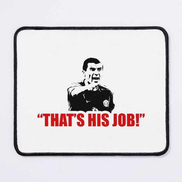 Item preview, Roy Keane: "That's His Job!" designed and sold by LaurusHG.