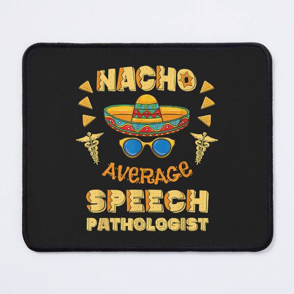 Artikelvorschau, Nacho Durchschnittlicher Sprachpathologe Cinco De Mayo entworfen und verkauft von JeffreyMCombs.