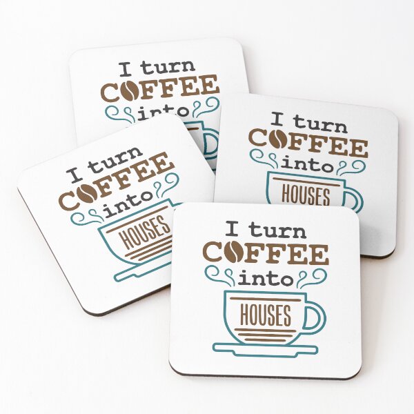 Item preview, I Turn Coffee Into Houses Carpenter Builder designed and sold by jaygo.