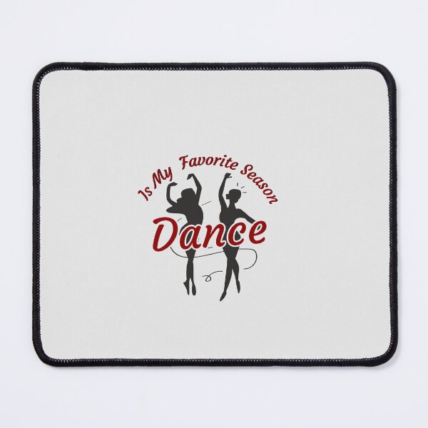 Item preview, Dance Is My Favorite Season / Dance Team /GIFT for a Dancer / ballerina designed and sold by Reddiamond3 ⭐⭐⭐⭐⭐.