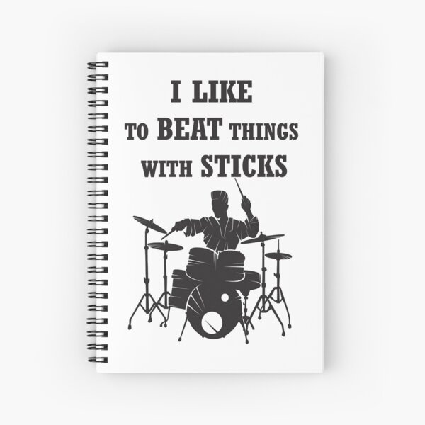 I Like To Beat Things With Sticks Spiral Notebook