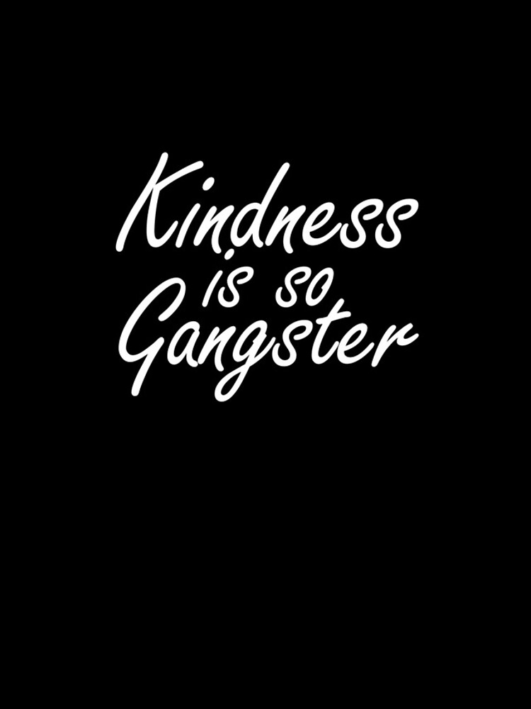 Aperçu 4 sur 4. Coque iPhone avec l'œuvre Kindness Is Gangster Anti Bullying Kindness Is So Gangster Gear créée et vendue par DynamicDesign.