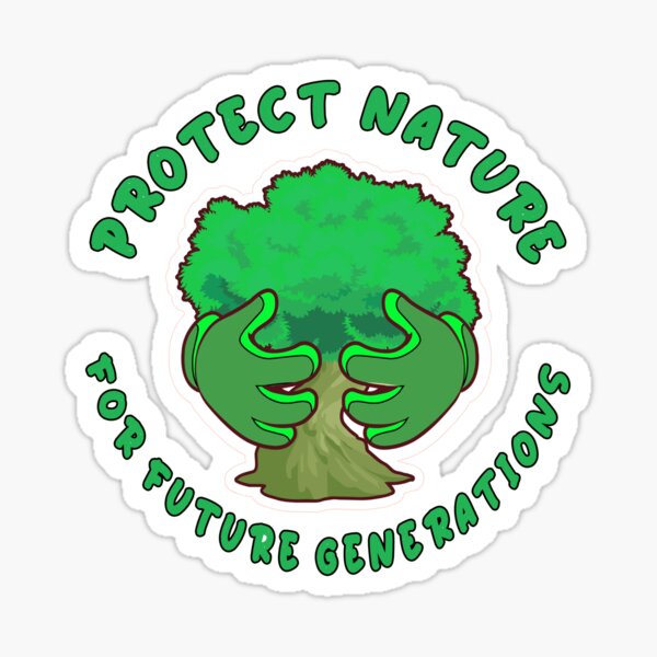 Pegatina Copia De Proteger La Naturaleza Para Las Generaciones Futuras Salvar El Planeta 8395