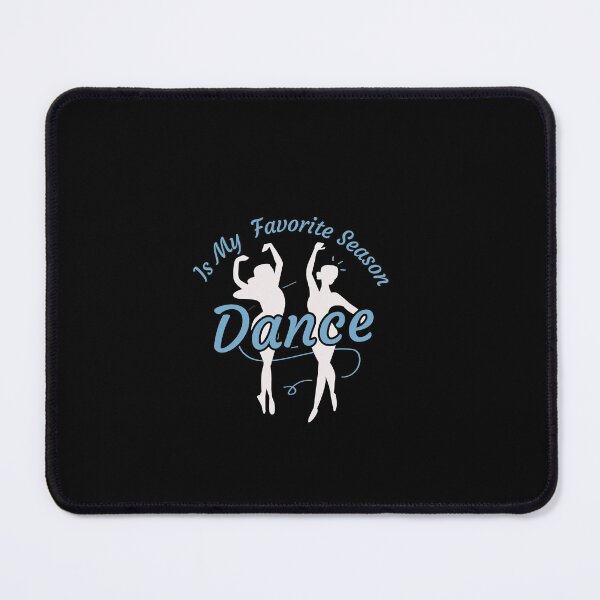 Item preview, Dance Is My Favorite Season / Dance Team /GIFT for a Dancer / ballerina designed and sold by Reddiamond3 ⭐⭐⭐⭐⭐.