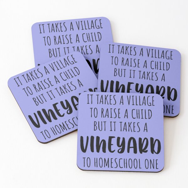 Item preview, It Takes A Vineyard To Homeschool A Child designed and sold by Moeez Javed.