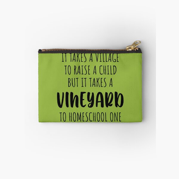 Item preview, It Takes A Vineyard To Homeschool A Child designed and sold by Moeez Javed.
