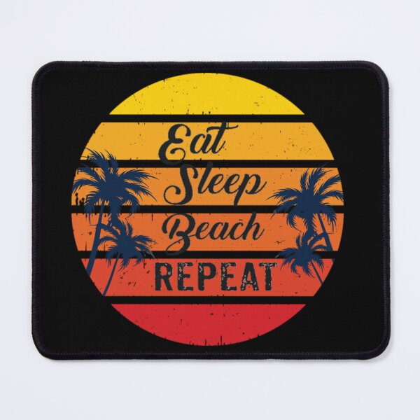Item preview, Eat sleep beach repeat designed and sold by pnkpopcorn.