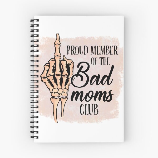 Item preview, Proud Member Of The Bad Moms Club designed and sold by amazinGraphic.