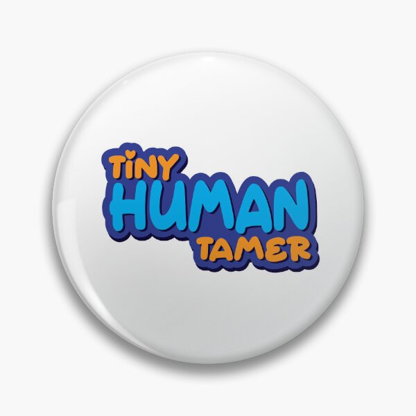 Item preview, tiny human tamer designed and sold by TopBaseline.