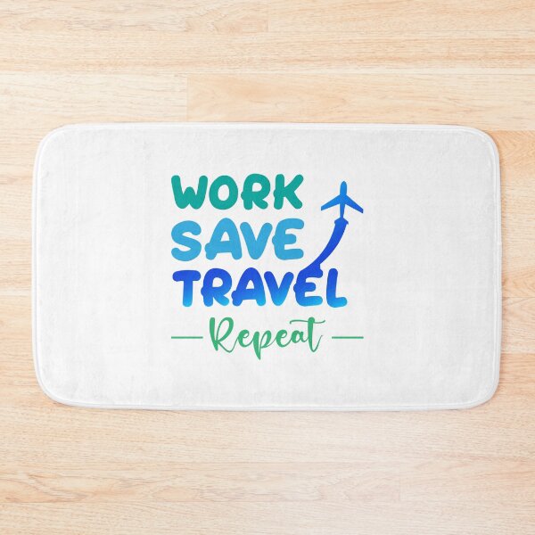 Item preview, work save travel repeat designed and sold by TopBaseline.