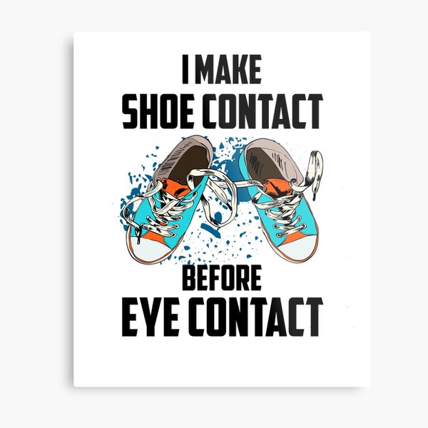 Item preview,  I Make Shoe Contact Before Eye Contact  designed and sold by Abdou-art1.