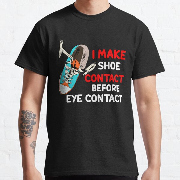 Item preview,   I Make Shoe Contact Before Eye Contact  designed and sold by Abdou-art1.