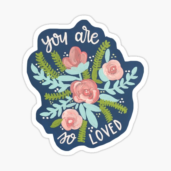 You Are Loved Stickers 