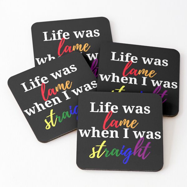 Item preview, Life was Lame when I was Straight designed and sold by Kritika 99.