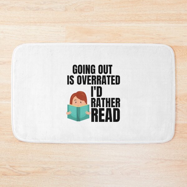 Item preview, Going Outside Is Highly Overrated - I'd Rather Read designed and sold by shmodev.