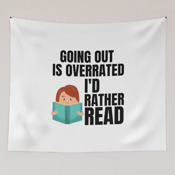 Item preview, Going Outside Is Highly Overrated - I'd Rather Read designed and sold by shmodev.