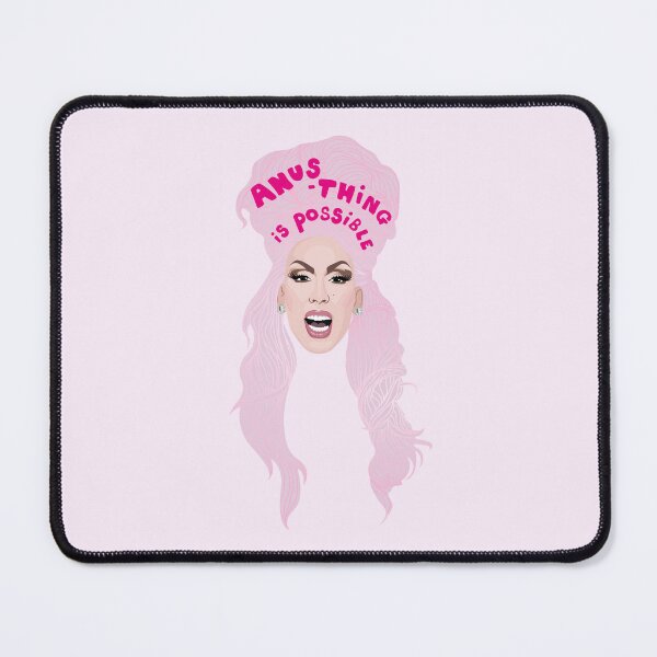 Item preview, Alaska Thunderfuck - Anus Thing Is Possible - Rupauls Drag Race RPDR Rupaul designed and sold by ponychops.