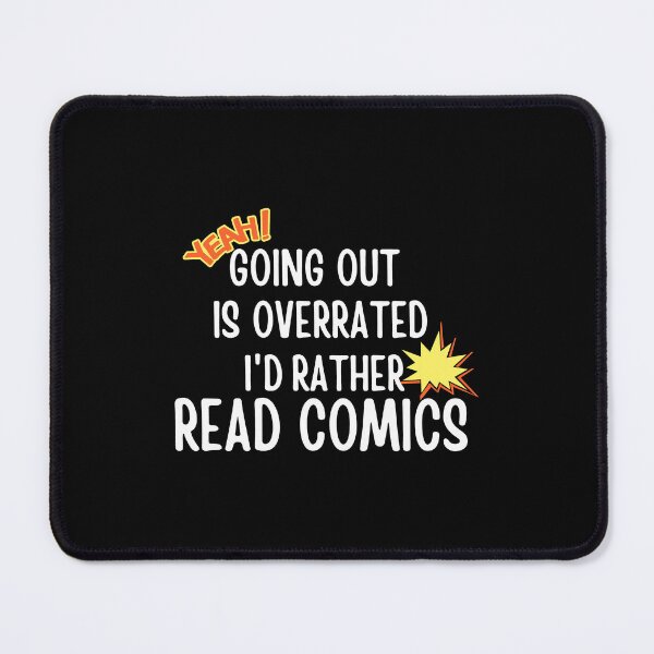 Item preview, Going Outside Is Highly Overrated - I'd Rather Read Comics designed and sold by shmodev.