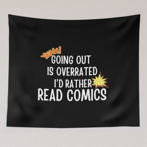 Item preview, Going Outside Is Highly Overrated - I'd Rather Read Comics designed and sold by shmodev.