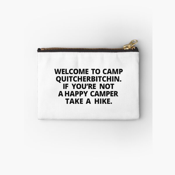 Item preview, WELCOME TO CAMP QUITCHERBITCHIN IF NOT A HAPPY CAMPER TAKE A HIKE - Funny Comping Quotes designed and sold by Heavdaiin.