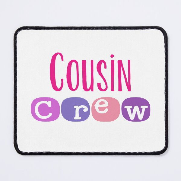 Item preview, Cousin gifts - cousin crew - girl cousins - cousin squad - team cousin - pinks designed and sold by smooshfaceutd.