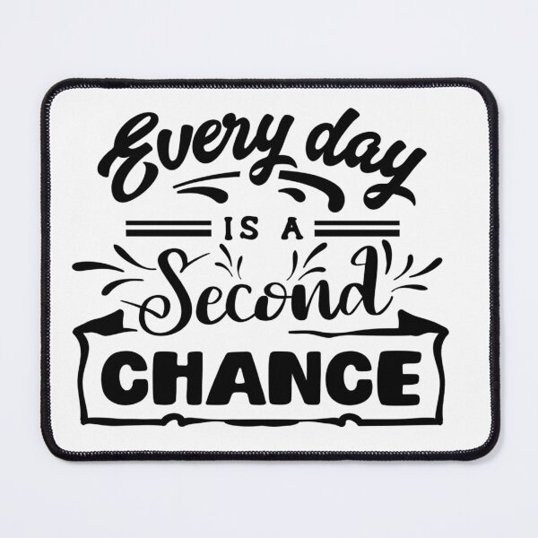Item preview, Every Day is a Second Chance - Everyday Wisdom designed and sold by davidmurtagh.