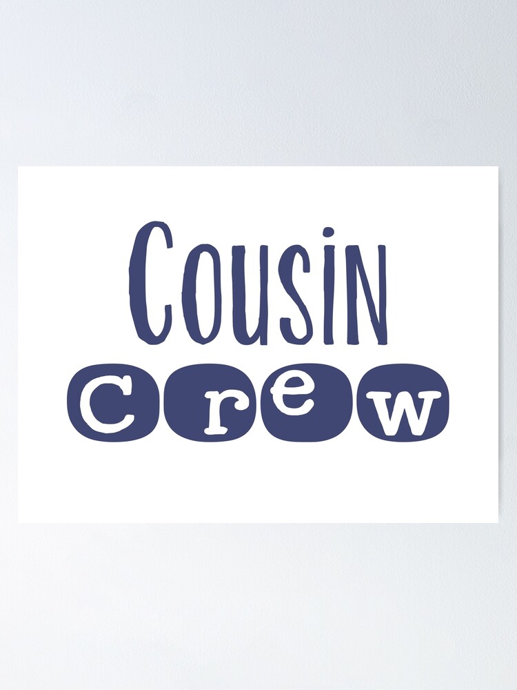 Cousin Crew - cousins make best friends - cousin love - cousin squad - team  cousin Sticker for Sale by smooshfaceutd