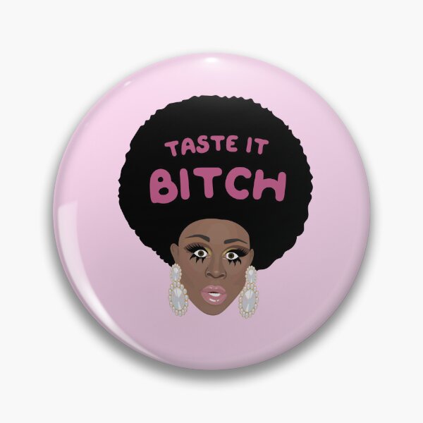 Item preview, Bob the Drag Queen - Taste It Bitch - Rupauls Drag Race RPDR Rupaul designed and sold by ponychops.