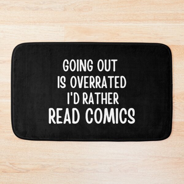 Item preview, Going Outside Is Highly Overrated - I'd Rather Read Comics designed and sold by shmodev.