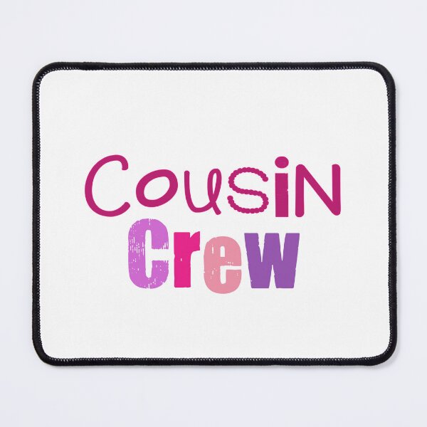 Item preview, Cousin - cousin crew - girl cousins - cousin squad - team cousin - pinks designed and sold by smooshfaceutd.