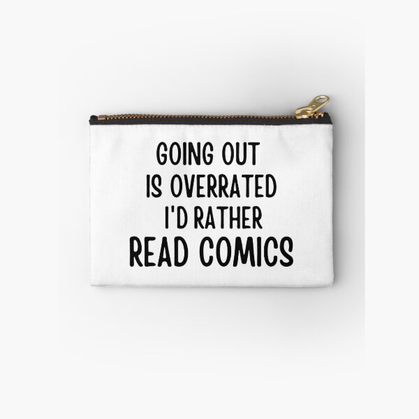 Item preview, Going Outside Is Highly Overrated - I'd Rather Read Comics designed and sold by shmodev.