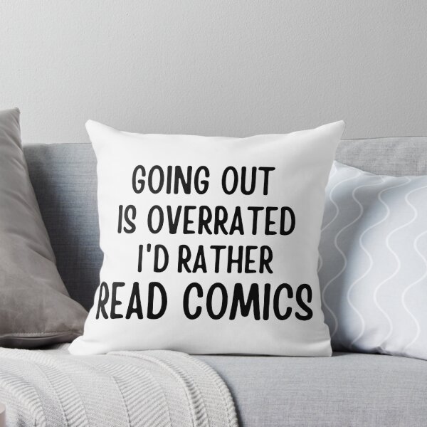 Item preview, Going Outside Is Highly Overrated - I'd Rather Read Comics designed and sold by shmodev.