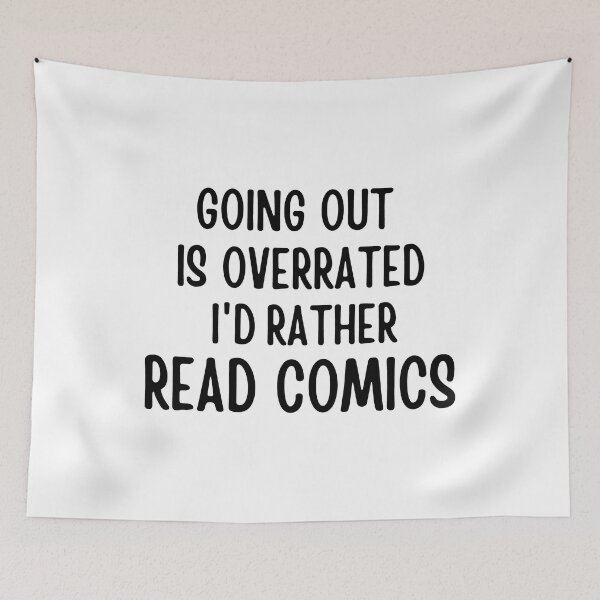 Item preview, Going Outside Is Highly Overrated - I'd Rather Read Comics designed and sold by shmodev.