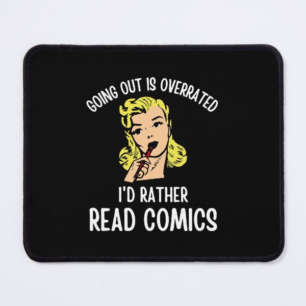 Item preview, Going Outside Is Highly Overrated - I'd Rather Read Comics designed and sold by shmodev.