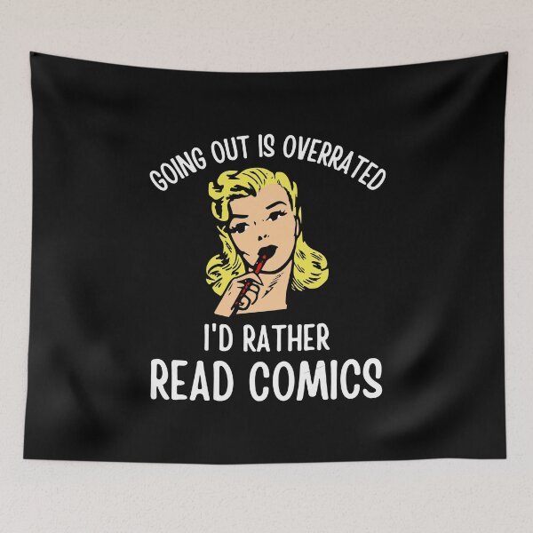 Item preview, Going Outside Is Highly Overrated - I'd Rather Read Comics designed and sold by shmodev.