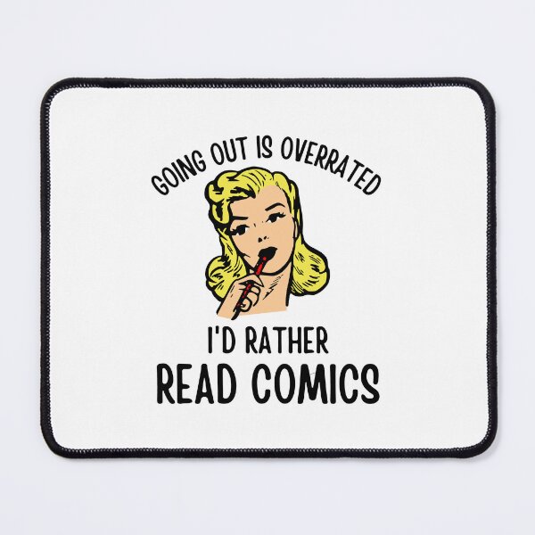 Item preview, Going Outside Is Highly Overrated - I'd Rather Read Comics designed and sold by shmodev.