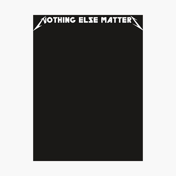 Item preview, Nothing Else Matters Classic T-Shirt designed and sold by Ankankovic.