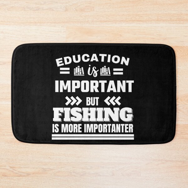 Item preview, Education is important but fishing is more importanter Classic Design designed and sold by justbejoker.