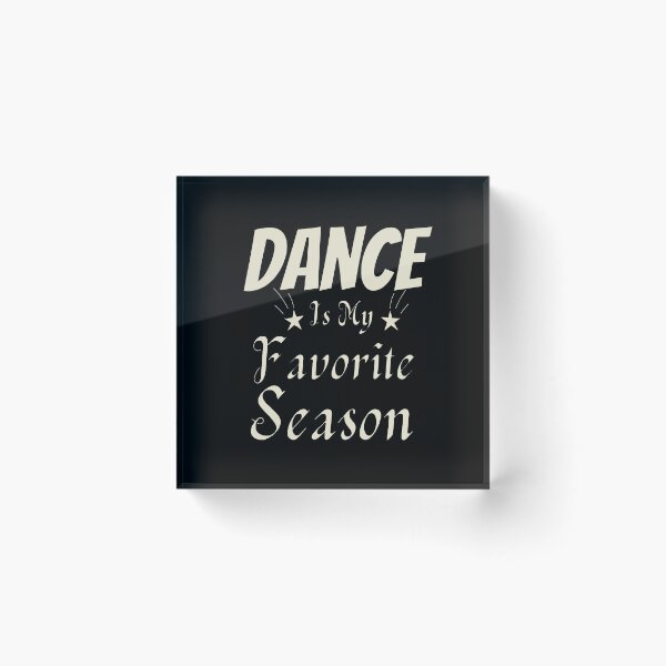 Item preview, Copy of  Dance Is My Favorite Season / Dance Team /GIFT for a Dancer / ballerina  designed and sold by Reddiamond3 ⭐⭐⭐⭐⭐.