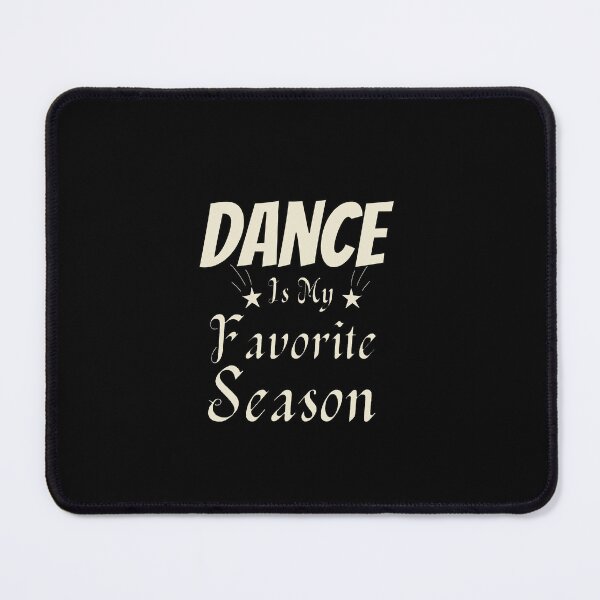 Item preview, Copy of Dance Is My Favorite Season / Dance Team /GIFT for a Dancer / ballerina designed and sold by Reddiamond3 ⭐⭐⭐⭐⭐.