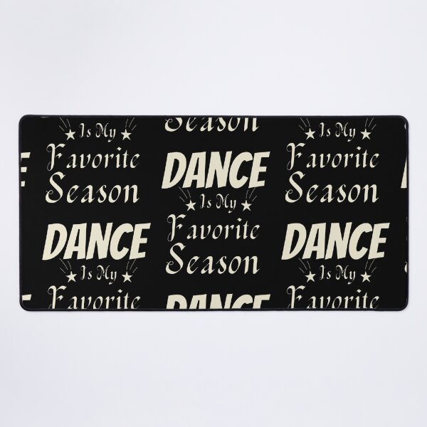 Item preview, Copy of Dance Is My Favorite Season / Dance Team /GIFT for a Dancer / ballerina designed and sold by Reddiamond3 ⭐⭐⭐⭐⭐.