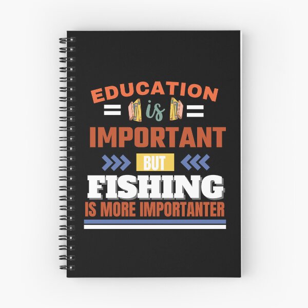 Item preview,  Education is important but fishing is more importanter Classic Design designed and sold by justbejoker.