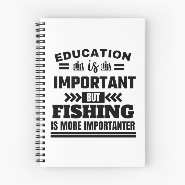 Item preview, Education is important but fishing is more importanter Classic Design designed and sold by justbejoker.