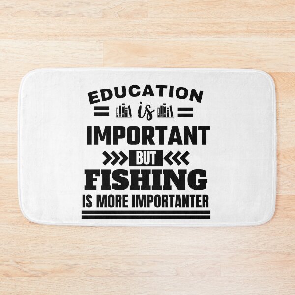 Item preview, Education is important but fishing is more importanter Classic Design designed and sold by justbejoker.