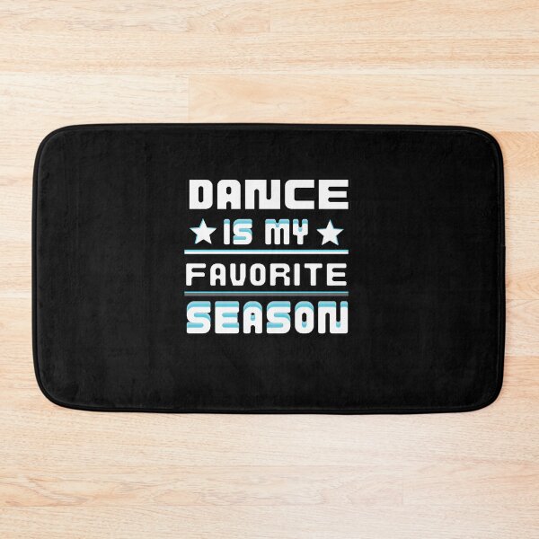 Item preview, Dance Is My Favorite Season / Dance Team /GIFT for a Dancer / ballerina  designed and sold by Reddiamond3 ⭐⭐⭐⭐⭐.