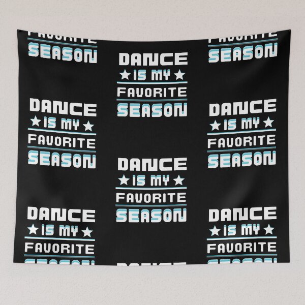 Item preview, Dance Is My Favorite Season / Dance Team /GIFT for a Dancer / ballerina  designed and sold by Reddiamond3 ⭐⭐⭐⭐⭐.