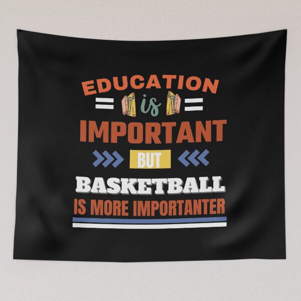 Item preview, Education is important but basketball is more importanter Classic Design designed and sold by justbejoker.