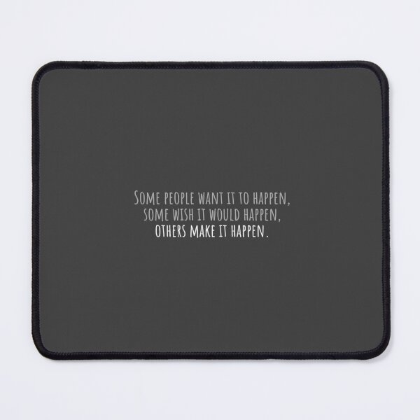 Item preview, Some people want it to happen designed and sold by Minimalist Quotes and Sayings.