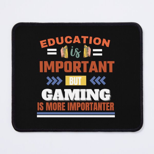 Item preview, Education is important but gaming is more importanter Classic Design designed and sold by justbejoker.