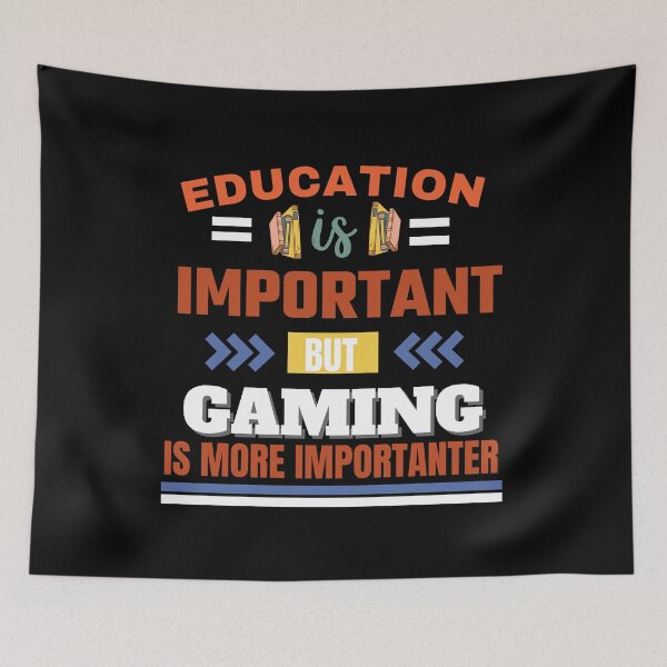Item preview, Education is important but gaming is more importanter Classic Design designed and sold by justbejoker.